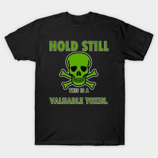 Valuable Toxin T-Shirt